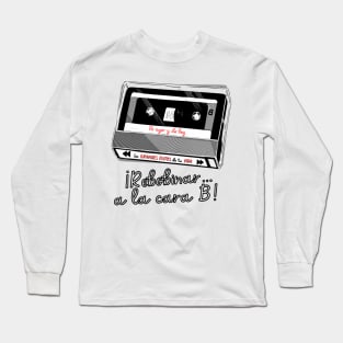 retro cassette. Phrase in Spanish, phrase in Castilian: rewind to side B. Greatest hits of your life. Long Sleeve T-Shirt